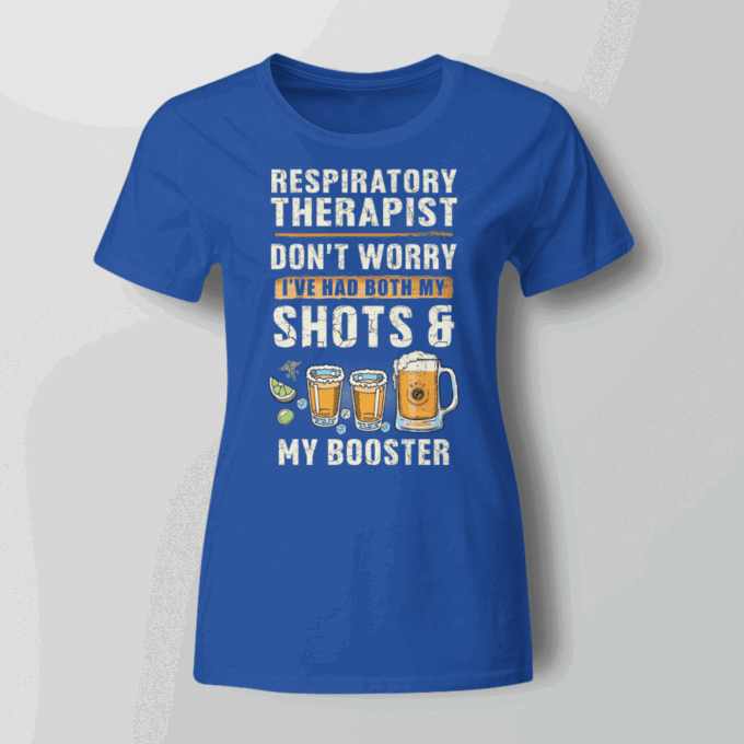 Respiratory Therapist Don’t Worry Shoots & My Booster Navy Blue Respiratorytherapist T-shirt For Men Women