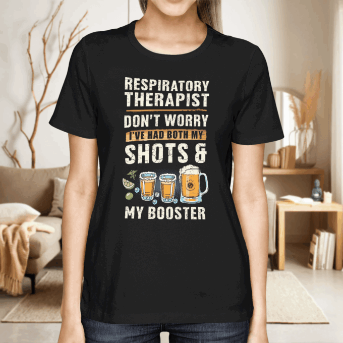 Respiratory Therapist Don’t Worry Shoots & My Booster Navy Blue Respiratorytherapist T-shirt For Men Women