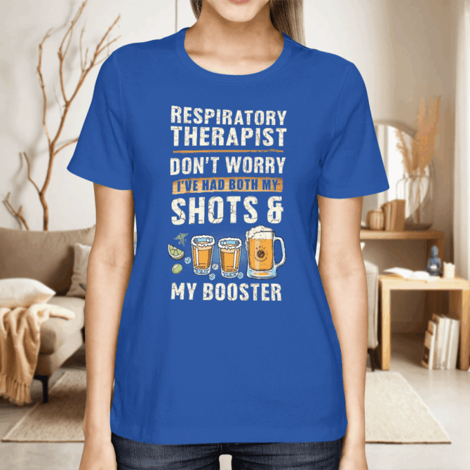Respiratory Therapist Don’t Worry Shoots & My Booster Navy Blue Respiratorytherapist T-shirt For Men Women