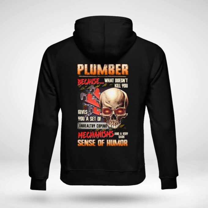 Plumber Because What Doesn’t Kill You Navy Blue Plumber T-shirt, Gift For Men Women