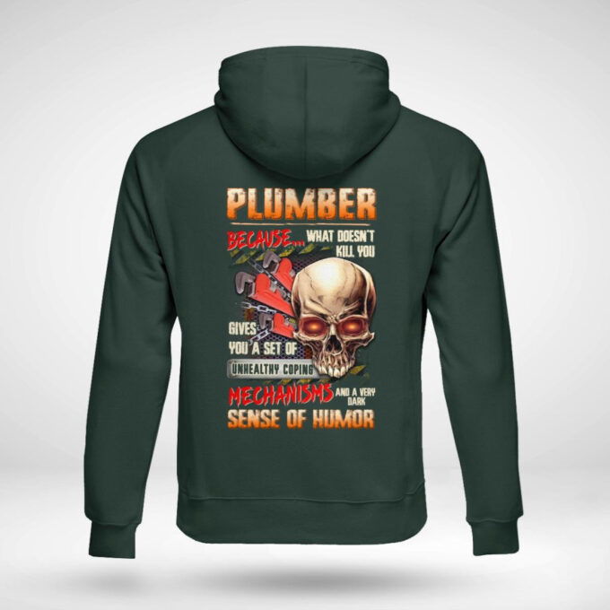 Plumber Because What Doesn’t Kill You Navy Blue Plumber T-shirt, Gift For Men Women