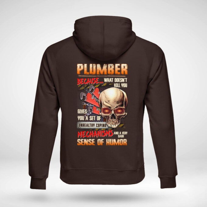 Plumber Because What Doesn’t Kill You Navy Blue Plumber T-shirt, Gift For Men Women