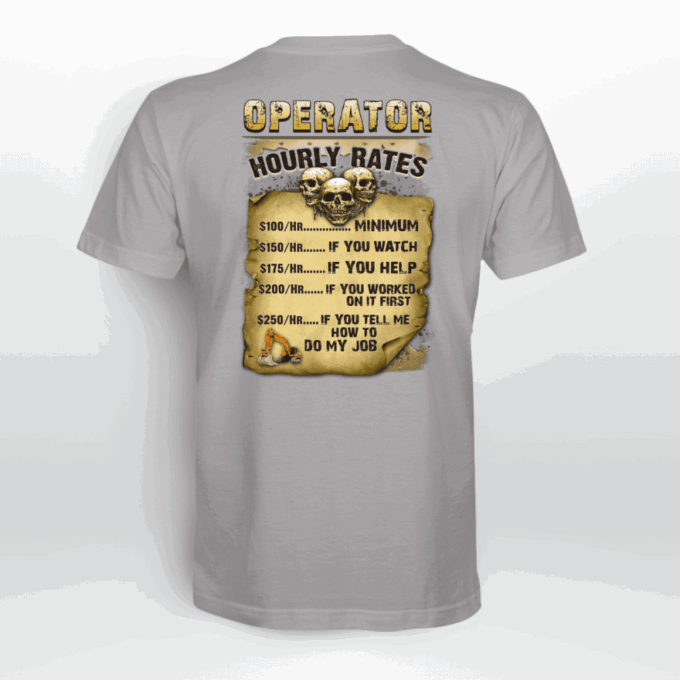Operator Hourly Rates   T-Shirt, Best Gift For Men And Women