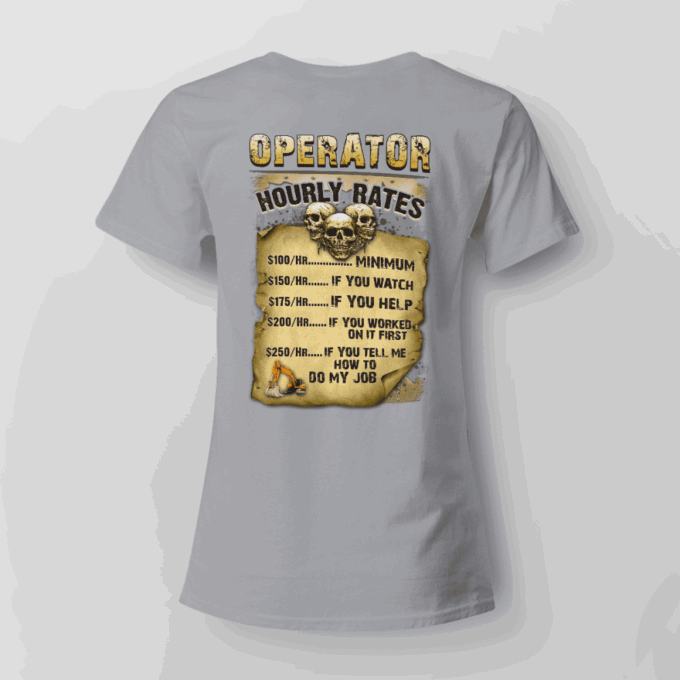 Operator Hourly Rates   T-Shirt, Best Gift For Men And Women