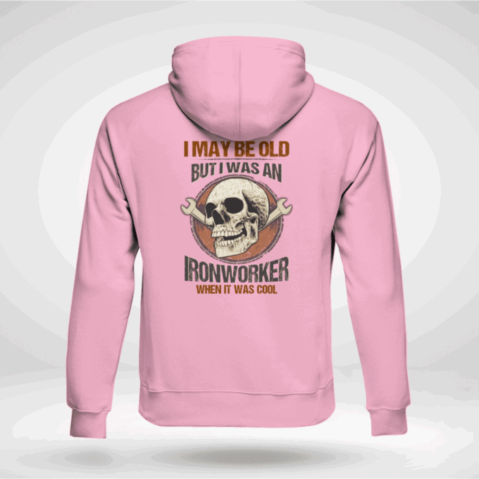 I May Be Old But I Was An Ironworker  Lime Ironworker   T-Shirt, Best Gift For Men And Women