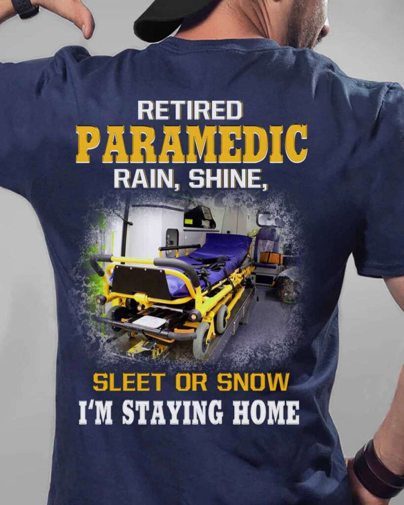 Retired Paramedic T-Shirt, Best Gift For Men And Women Retired Paramedic T-Shirt, Best Gift For Men And Women