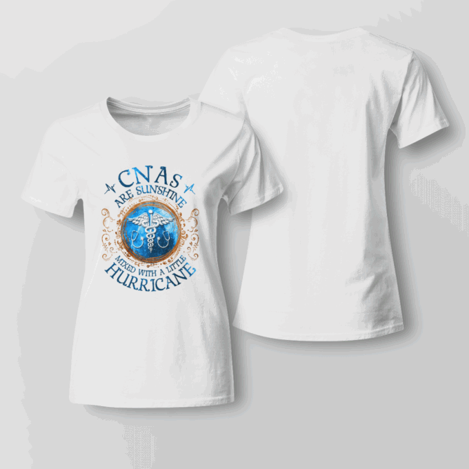 CNAs Are Sunshine   White  T-Shirt, Best Gift For Men And Women