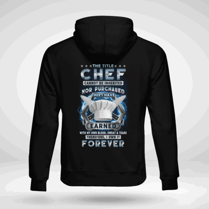 Chef I own it Forever   Black    T-Shirt, Best Gift For Men And Women
