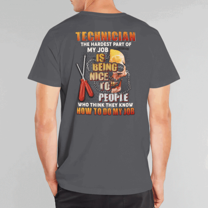 Technician Hardest Part Of My Job  Black T-shirt, Best Gift For Men And Women