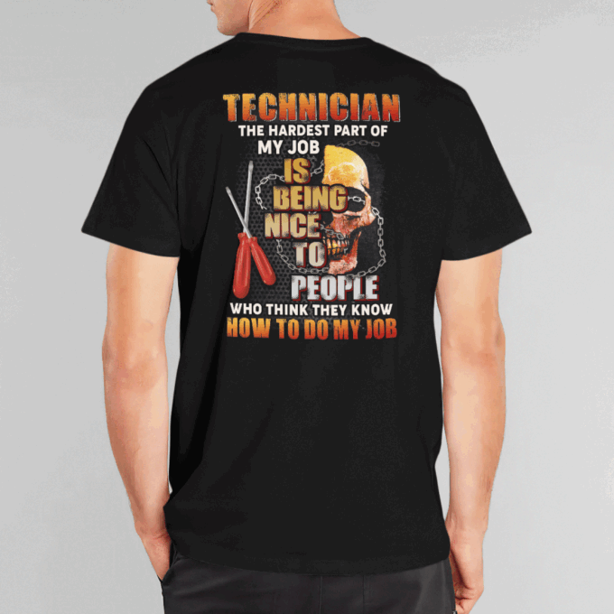 Technician Hardest Part Of My Job  Black T-shirt, Best Gift For Men And Women