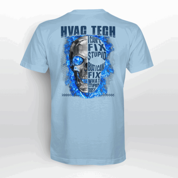 HVAC Tech I Can’t Fix Stupid Ash Grey T-Shirt, Best Gift For Men And Women
