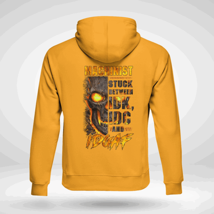 Machinist Stuck Between Idk And Idgaf Orange T-shirt, Best Gift For Men And Women