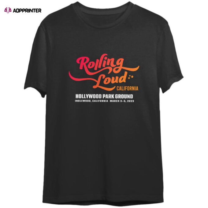 2023 Rolling Loud California T-Shirt, Rolling Loud 2023 T-Shirt For Men And Women