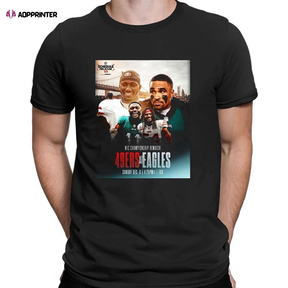 49ers Vs Eagles Nfc Championship Rematch 2023 Nfl Schedule T-shirt For Men Women 49ers Vs Eagles Nfc Championship Rematch 2023 Nfl Schedule T-shirt For Men Women