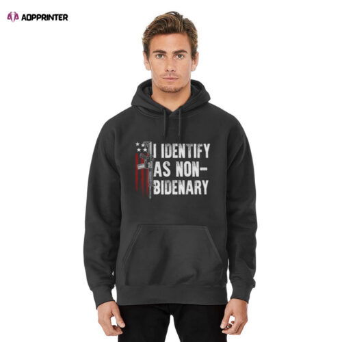 AR-15 Gun American Flag Patriots I Identify As Non-Bidenary Hoodie, Gift For Men And Women