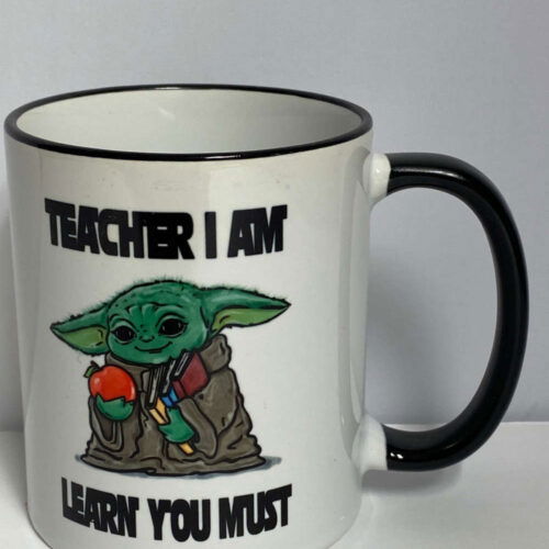 Cart 8 Baby Yoda, Teacher I Am Learn You Must, Star Wars, Ceramic Mug, Gift For Him Her