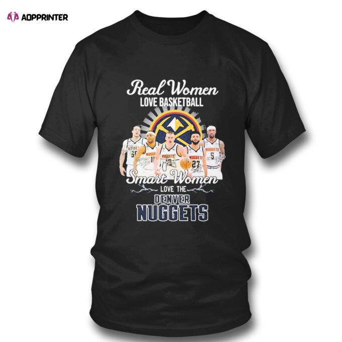 Brown Jamal Real Women Love Basketball Bruce Smart Women Love The Denver Nuggets T-shirt For Fans