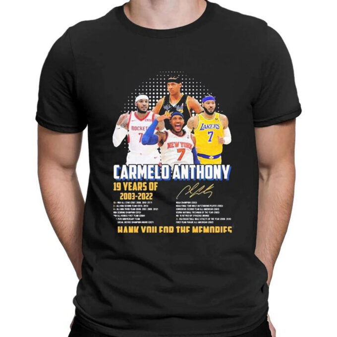 Carmelo Anthony 19 Years 2003 2022 Signature Thank You For The Memories Signature T-shirt For Men Women