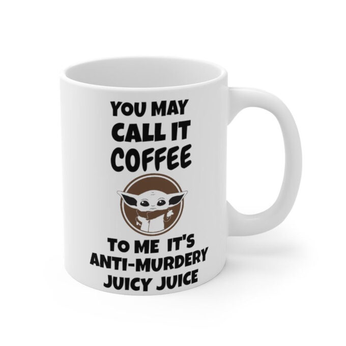 Coffee Anti, Murdery Juicy Juice , Coffee Mug For Friend