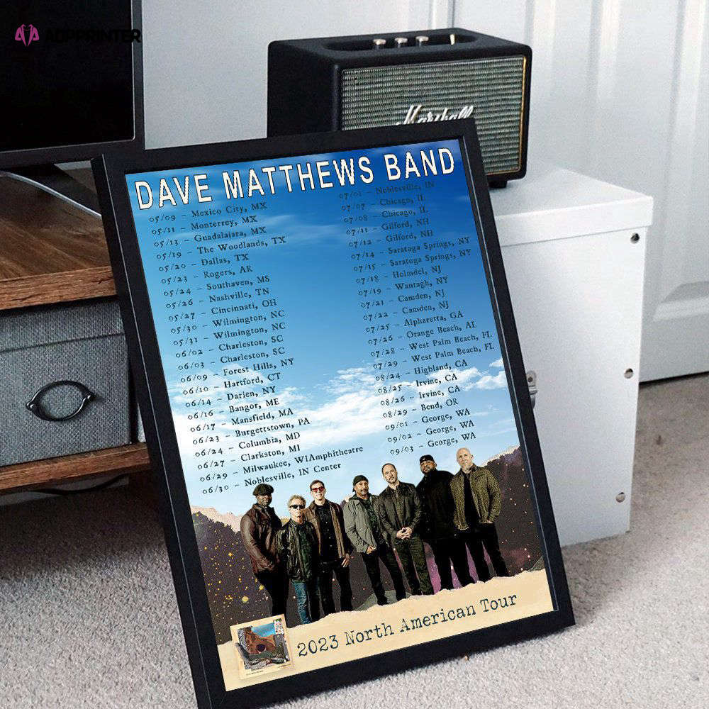 Dave Matthews Band 2023 North American Tour Dates Poster, Best Gift For Home Decorations Dave Matthews Band 2023 North American Tour Dates Poster, Best Gift For Home Decorations