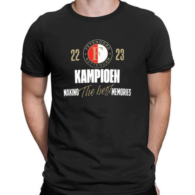 Feyenoord Rotterdam 2023 Kampioen Making The Best Memories T-shirt For Men Women