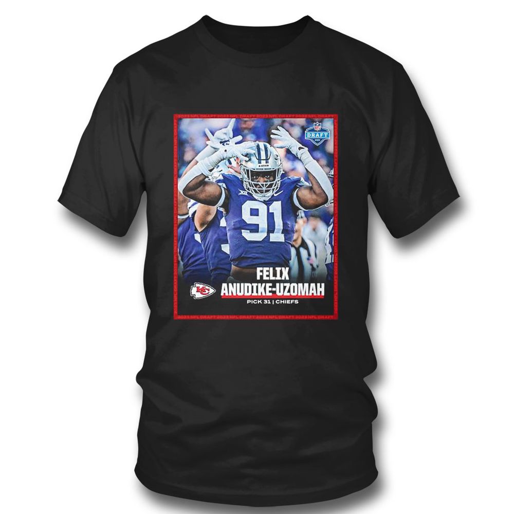 Nfl Draft 2023 Felix Anudike Uzomah Pick 31 Chiefs T-shirt For Fans Nfl Draft 2023 Felix Anudike Uzomah Pick 31 Chiefs T-shirt For Fans