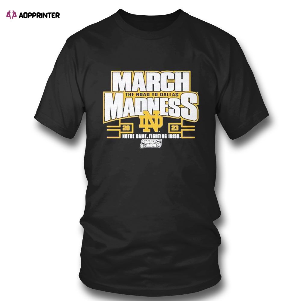Notre Dame Fighting Irish 2023 Ncaa Womens Basketball Tournament March Madness T-shirt For Fans Notre Dame Fighting Irish 2023 Ncaa Womens Basketball Tournament March Madness T-shirt For Fans