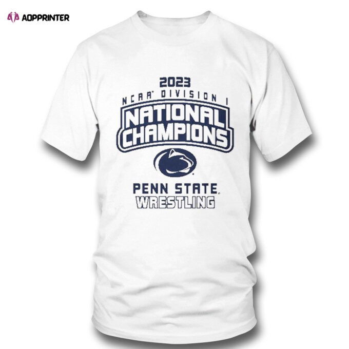 Penn State 2023 Wrestling Ncaa Division I National Champions T-shirt For Fans