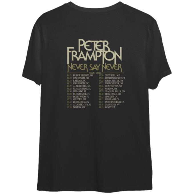 Peter Frampton 2023 Tour Never Say Never Tour Shirt, Peter Frampton 2023 Concert Shirt For Men Women