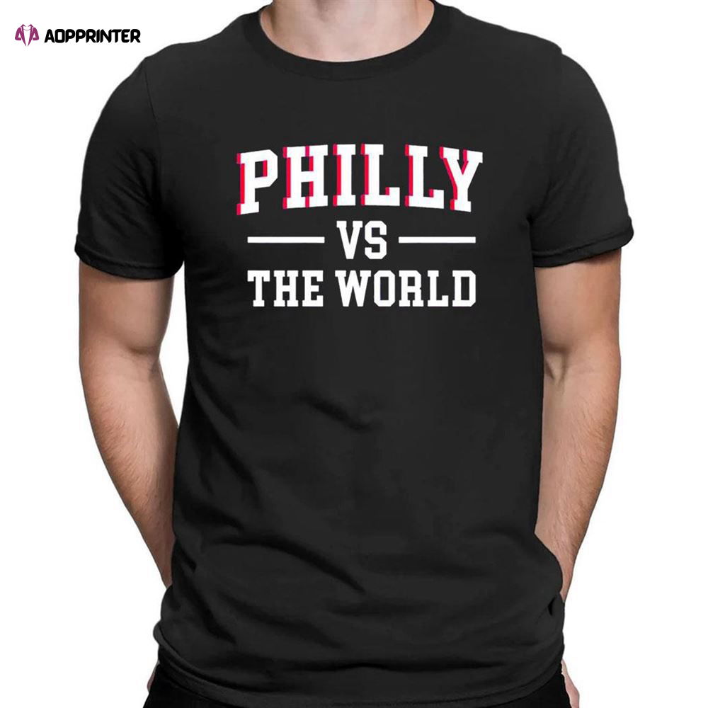Philly Vs The World Basketball T-shirt For Men Women Philly Vs The World Basketball T-shirt For Men Women