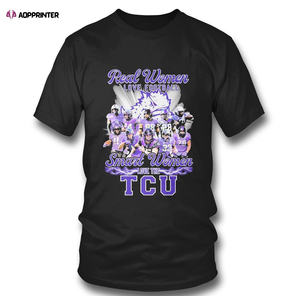 Real Women Love Football Smart Women Love The Tcu T-shirt For Fans Real Women Love Football Smart Women Love The Tcu T-shirt For Fans
