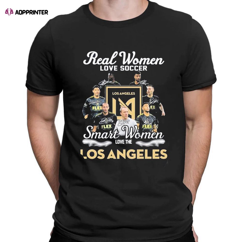 Real Women Love Soccer Smart Women Love The Los Angeles Fc Signatures T-shirt For Fans Real Women Love Soccer Smart Women Love The Los Angeles Fc Signatures T-shirt For Fans