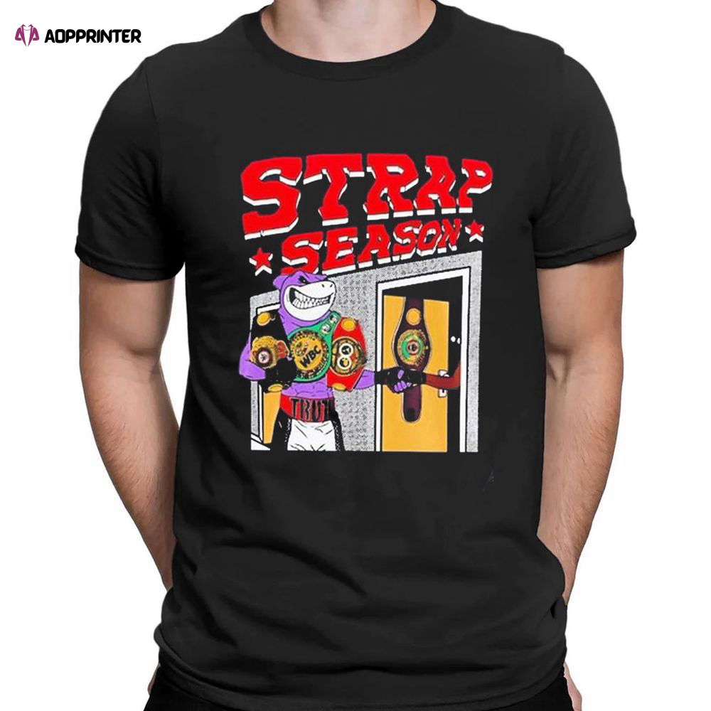 Strap Season 40 T-shirt For Fans Strap Season 40 T-shirt For Fans