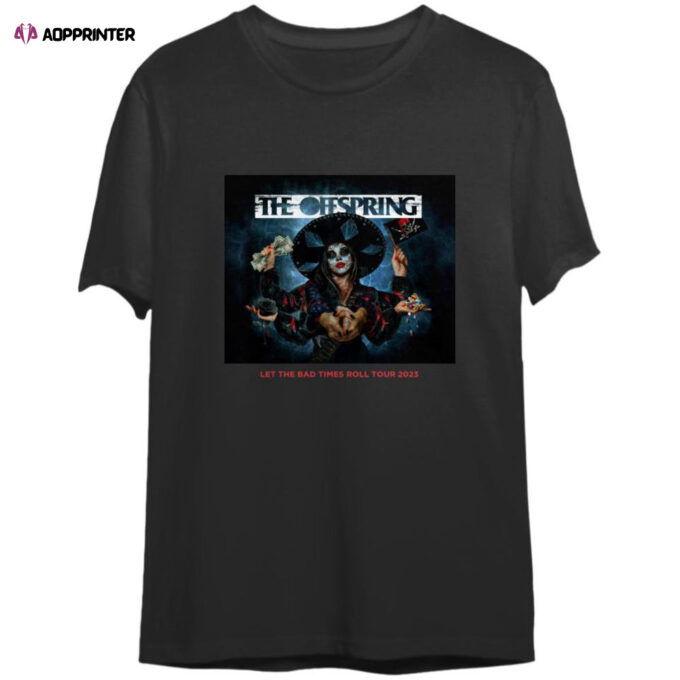 The Offspring T-Shirt, The Offspring Let The Bad Times Roll Tour 2023 Double Sided T-Shirt For Fans