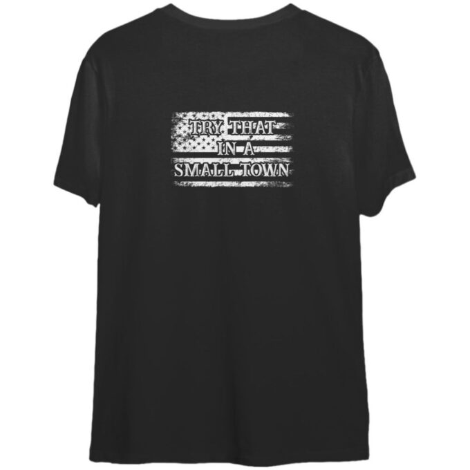 Try that In A Small Town T shirt For Men And Women