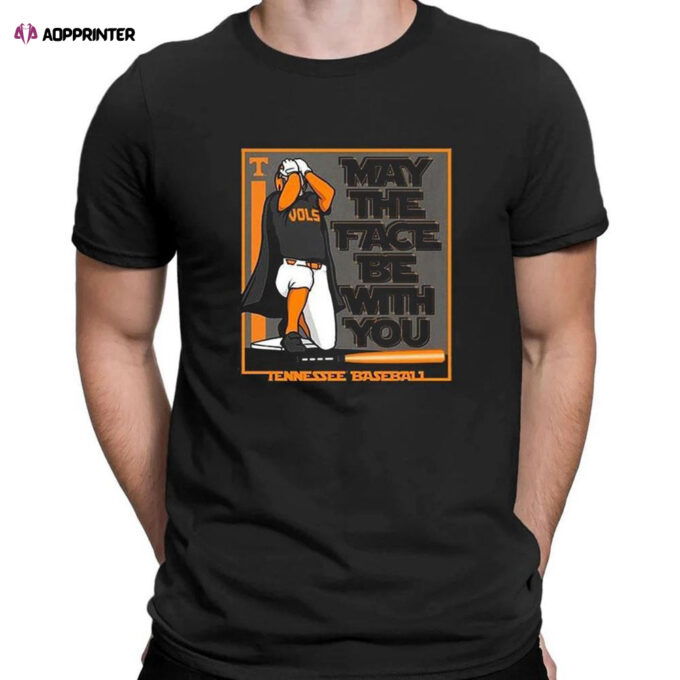 University Of Tennessee Baseball May The Face Be With You T-Shirt For Fans