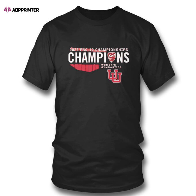 Utah Utes 2023 Pac 12 Womens Gymnastics Conference Tournament Champions T-shirt For Fans