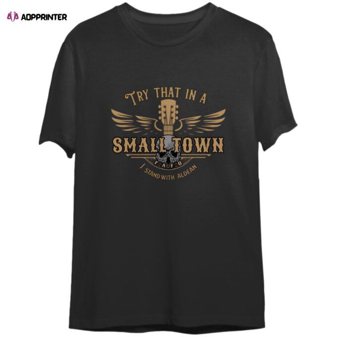 Vintage Style Try That in a small town Aldean Shirt, Standing with Aldean Tour 2023 Tee