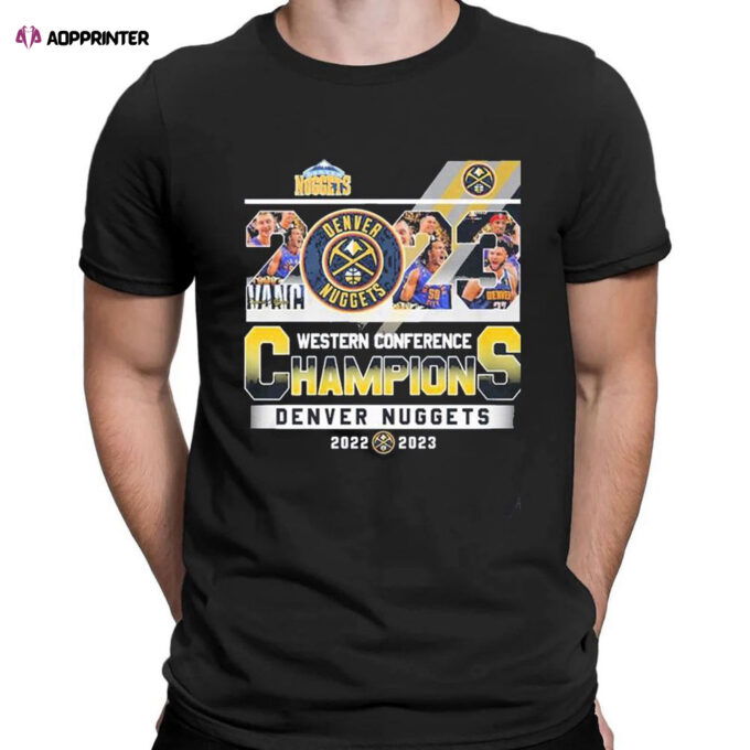 Western Conference Champions Denver Nuggets 2022 2023 T-shirt For Fans