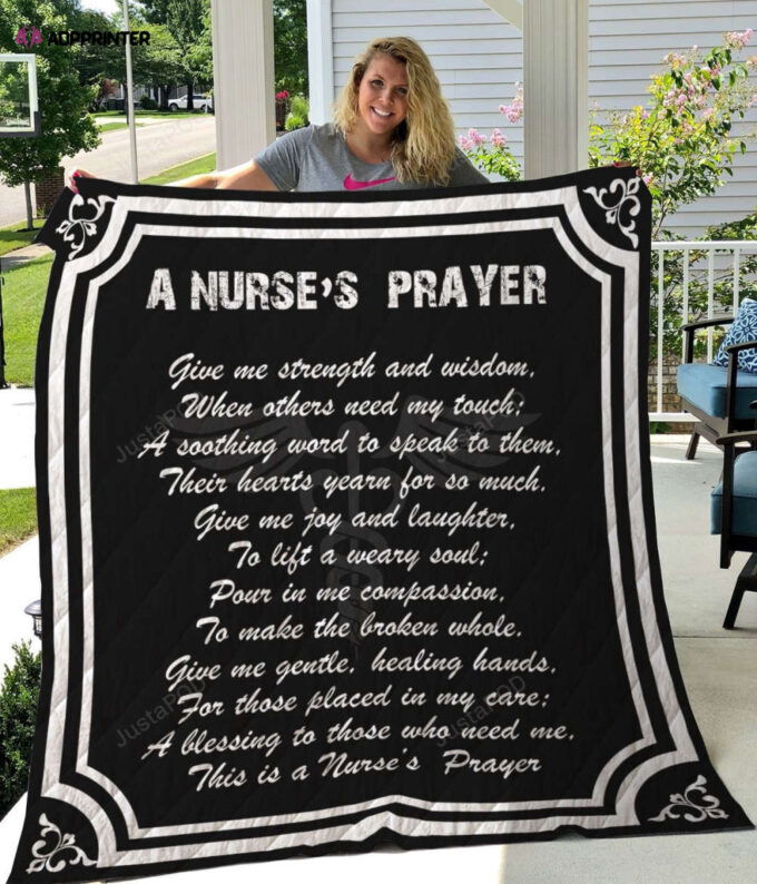 A Nurse’s Prayer Give Me Strength And Wisdom Quilt Blanket Great Customized Blanket Gifts For Birthday Christmas Thanksgiving