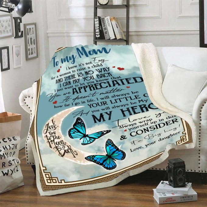 Butterfly Mom Blanket, Mother’s Day Gift Ideas, To My Mom I Know It’s Not Easy For A Woman Fleece Blanket, Gift For Mom