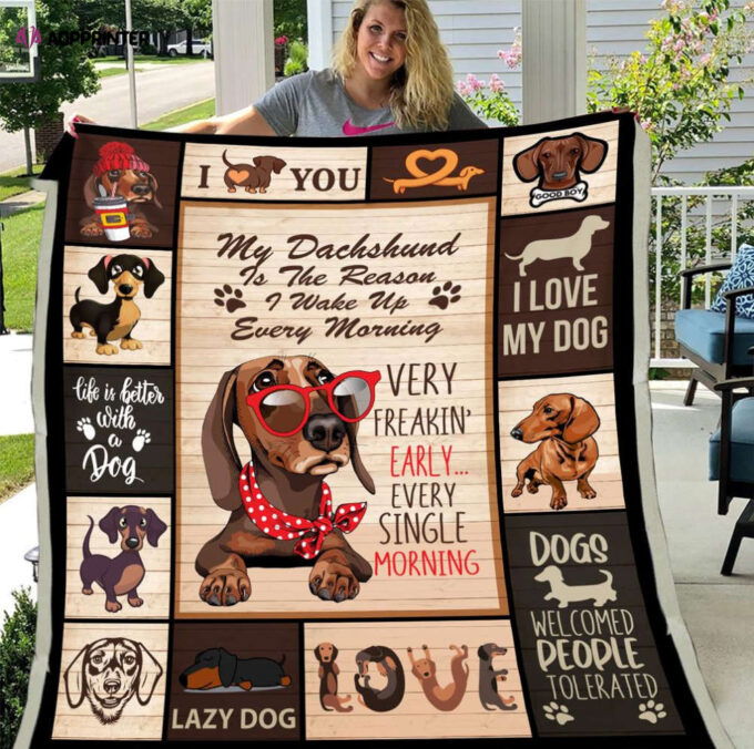 Dachshund Dog Blanket, My Dachshund Is The Reason I Wake Up Every Morning, Life Is Better With A Dog Sherpa Blanket