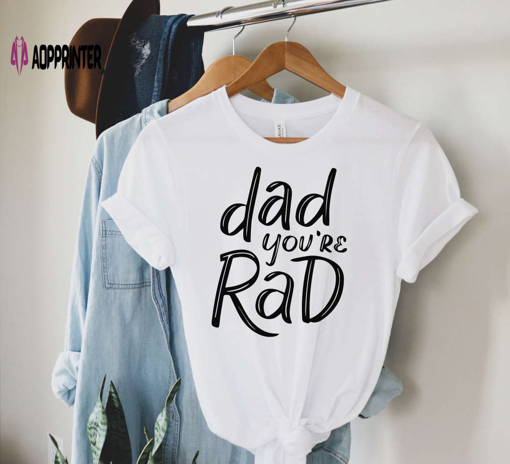 Dad You’re Rad Shirt Funny Father’s Day Shirt #Dadlife Shirt Best Present for Men Gift For Dad Fathers Day Gift from Daughter Dad You’re Rad Shirt Funny Father’s Day Shirt #Dadlife Shirt Best Present for Men Gift For Dad Fathers Day Gift from Daughter