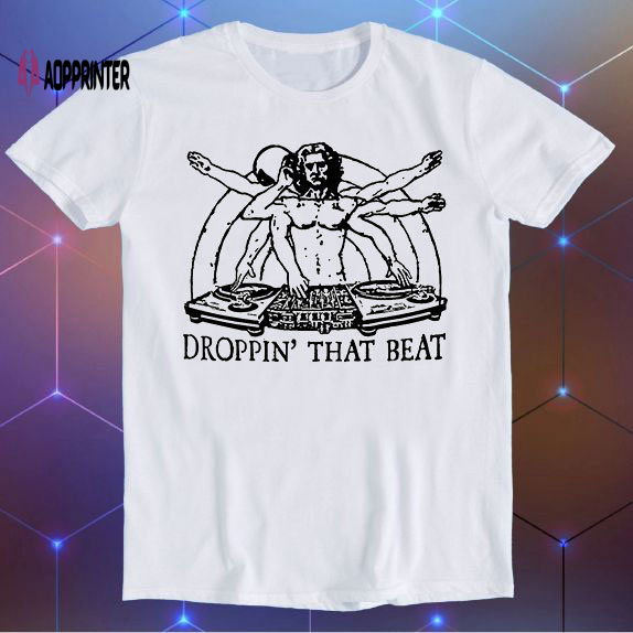 DJ DaVinci Vitruvian Droppin That Beat Music Lover Gaming Gamer Novelty Saying Parody Meme Movie Music Cool Funny Gift T Shirt E693 DJ DaVinci Vitruvian Droppin That Beat Music Lover Gaming Gamer Novelty Saying Parody Meme Movie Music Cool Funny Gift T Shirt E693