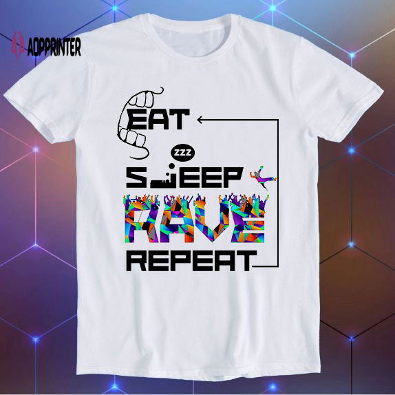 Eat Sleep Rave Repeat Dance Ibiza Holiday Party Logo Parody Meme Movie Music Cool Funny Gift T Shirt E439 Eat Sleep Rave Repeat Dance Ibiza Holiday Party Logo Parody Meme Movie Music Cool Funny Gift T Shirt E439