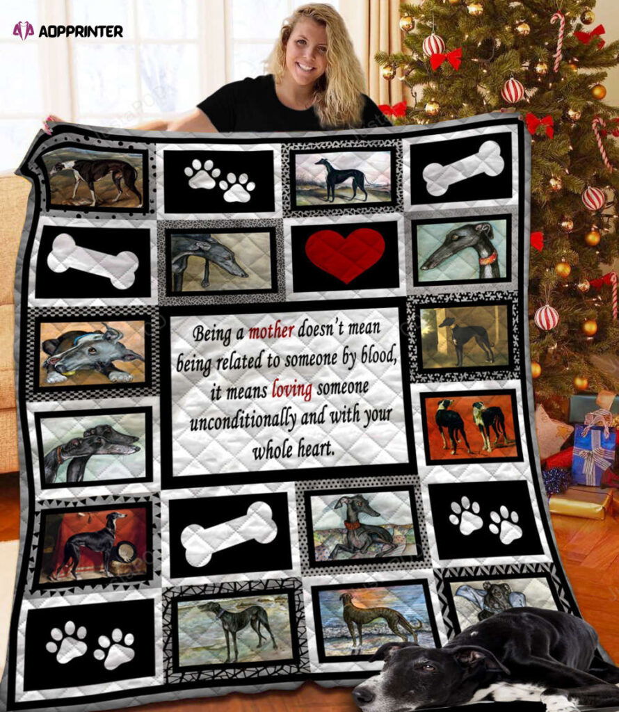 Greyhound Being A Mother Means Loving Someone Unconditionally And With Your Heart Home Is Where The Greyhound Sleeps Quilt Blanket Great Customized Blanket Gifts For Birthday Christmas Thanksgiving Greyhound Being A Mother Means Loving Someone Unconditionally And With Your Heart Home Is Where The Greyhound Sleeps Quilt Blanket Great Customized Blanket Gifts For Birthday Christmas Thanksgiving