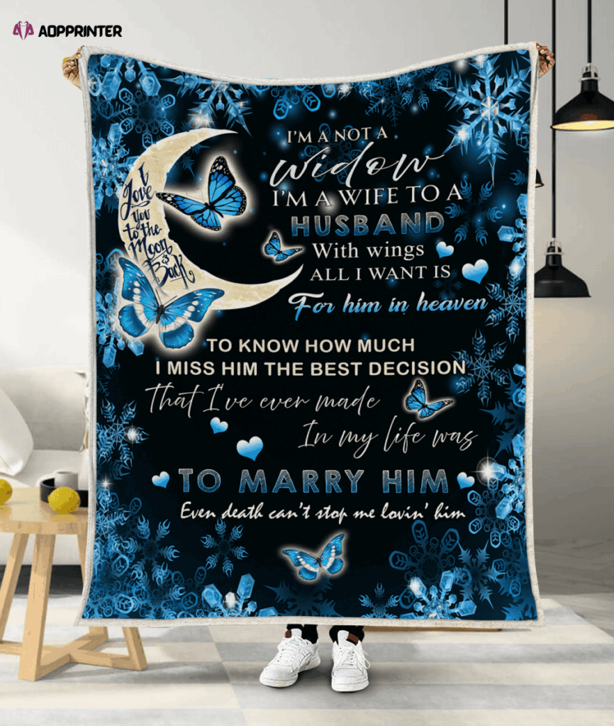 I’m Not A Widow I’m A Wife To A Husband With Wings Blanket Memorial Gifts I’m Not A Widow I’m A Wife To A Husband With Wings Blanket Memorial Gifts