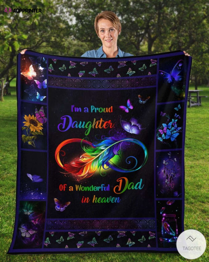 I’m A Proud Daughter Of A Wonderful Dad In Heaven Blanket