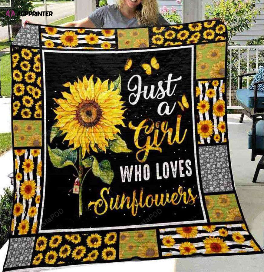 Just A Girl Who Loves Sunflowers Quilt Blanket Great Customized Blanket Gifts For Birthday Christmas Thanksgiving Just A Girl Who Loves Sunflowers Quilt Blanket Great Customized Blanket Gifts For Birthday Christmas Thanksgiving