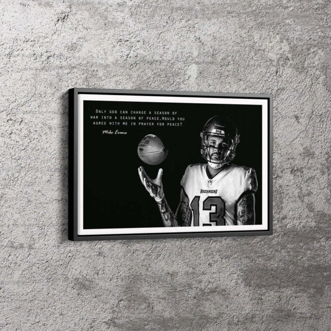 Mike Evans Quote Poster Black and White Tampa Bay Buccaneers Canvas Unique Design Wall Art Print Hand Made Ready to Hang Custom Design
